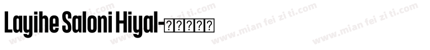 Layihe Saloni Hiyal字体转换